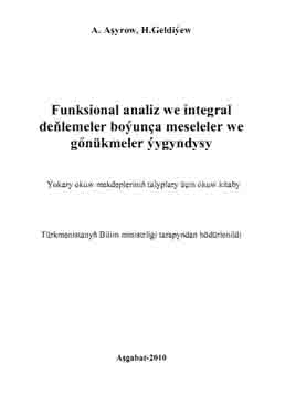 Funksional analiz we integral deňlemeler boýunça meseleler we gönükmeler ýygyndysy